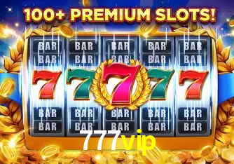 Descubra o Mundo do Cassino Online com 777vip